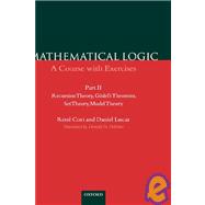 Mathematical Logic A Course with Exercises Part I: Propositional Calculus, Boolean Algebras, Predicate Calculus, Completeness Theorems