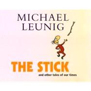 The Stick & Other Tales Of Our Times