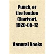 Punch, or the London Charivari, May 12, 1920