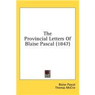 The Provincial Letters of Blaise Pascal