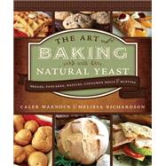 The Art of Baking With Natural Yeast