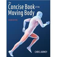 The Concise Book of the Moving Body