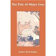 The Tale of Muley Cow
