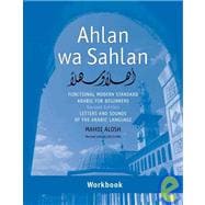 Ahlan Wa Sahlan- Letters and Sounds of the Arabic Language : Functional Modern Standard Arabic for Beginners