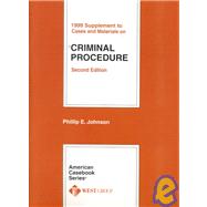 1999 Supplement to Cases and Materials on Criminal Procedure