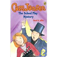Cam Jansen/School Play : The School Play Mystery