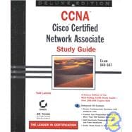 Ccna: Cisco Certified Network Associate : Study Guide : Deluxe Edition : Exam 640-507