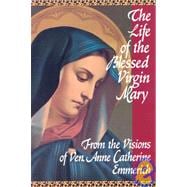 The Life of the Blessed Virgin Mary