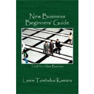 New Business Beginners' Guide : Tools for a New Business