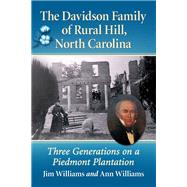 The Davidson Family of Rural Hill, North Carolina