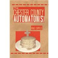 The Chester County Automatons