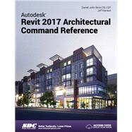 Autodesk Revit 2017 Architectural Command Reference
