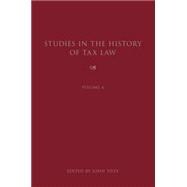 Studies in the History of Tax Law Volume 4