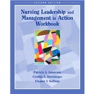Nursing Leadership and Management in Action Workbook