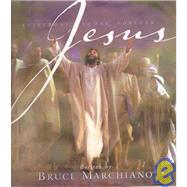 Jesus : Yesterday, Today, Forever
