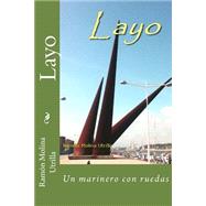Layo: Un Marinero Con Ruedas