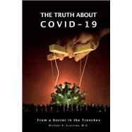 The Truth About Covid-19 From A Doctor In The Trenches