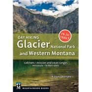 Day Hiking Glacier National Park and Western Montana
