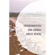 Environmental and Animal Abuse Denial Averting Our Gaze
