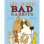 Mr. Mac's Bad Rabbits