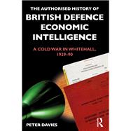 The Authorised History of British Defence Economic Intelligence