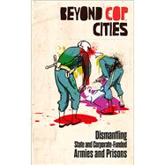 Beyond Cop Cities