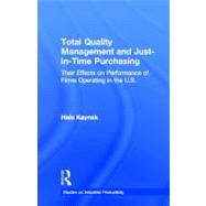 Total Quality Management and Just-in-Time Purchasing: Their Effects on Performance of Firms Operating in the U.S.