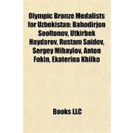 Olympic Bronze Medalists for Uzbekistan : Bahodirjon Soolton..., 9781157260486