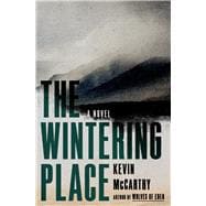 The Wintering Place A Novel