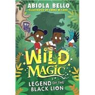 Wild Magic: Legend of the Black Lion