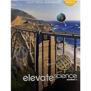 Elevate Middle Grade Science 2020 California New Instructional Segment 3 Student Edition: Earth