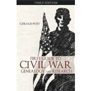 First Guide to Civil War Genealogy and Research