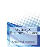 Guide to Business Blogs