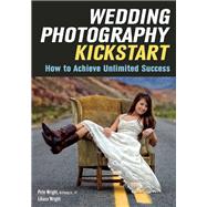 Wedding Photography Kickstart How to Achieve Unlimited Success