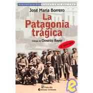 La Patagonia Tragica