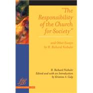 The Responsibility of the Church for Society and Other Essays