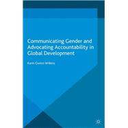 Communicating Gender and Advocating Accountability in Global Development