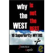 Why the West Is not the Best - 10 Superiority MYTHS