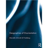 Geographies of Disorientation