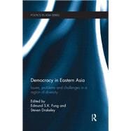 Democracy in Eastern Asia: Issues, Problems and Challenges in a Region of Diversity