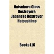 Hatsuharu Class Destroyers : Japanese Destroyer Hatsushimo