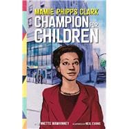 Mamie Phipps Clark, Champion for Children