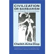 Civilization or Barbarism An Authentic Anthropology