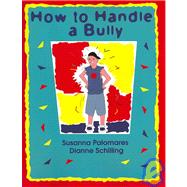 How to Handle a Bully