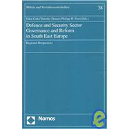 Defence and Security Sector Governance and Reform in South East Europe : Regional Perspectives