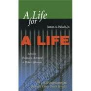 A Life for a Life Life Imprisonment: America's Other Death Penalty