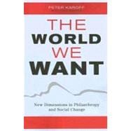 The World We Want New Dimensions in Philanthropy and Social Change