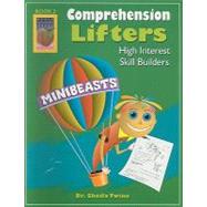 Comprehension Lifters, Minibeasts, Book 2: High Interest Skill Builders