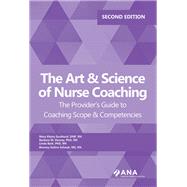 The Art and Science of Nurse Coaching