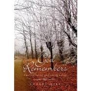 God Remembers: A Spiritual Journey After Loss of a Child